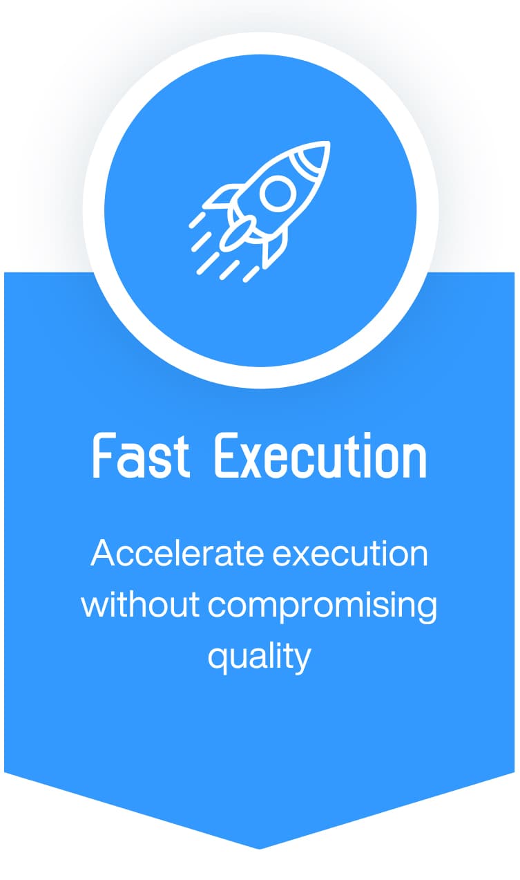 Value Proposition - Fast Execution